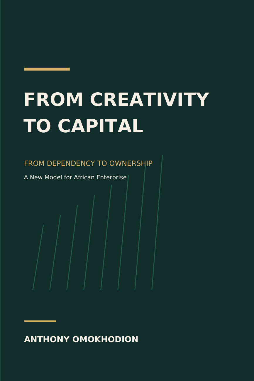 From Creativity to Capital book cover: forest green with gold accents, by Anthony Omokhodion